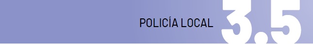 3.5 POLICIA LOCAL